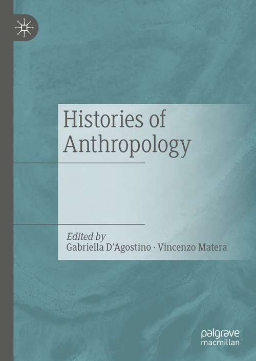Book cover of Histories of Anthropology (1st ed. 2023)