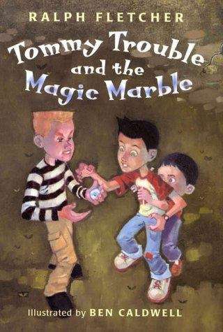Book cover of Tommy Trouble and the Magic Marble