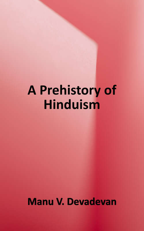 Book cover of A Prehistory of Hinduism