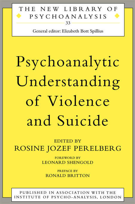 Book cover of Psychoanalytic Understanding of Violence and Suicide (The New Library of Psychoanalysis)