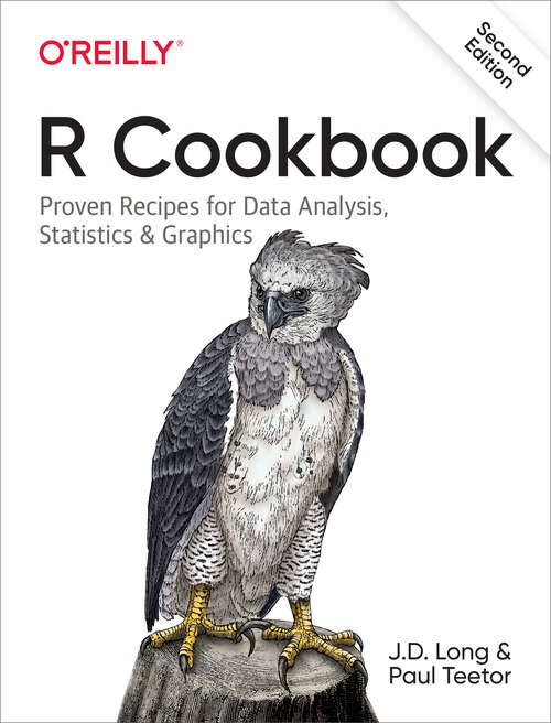 Book cover of R Cookbook: Proven Recipes for Data Analysis, Statistics, and Graphics (Second Edition) (Cookbook Ser.)