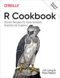 R Cookbook: Proven Recipes for Data Analysis, Statistics, and Graphics (Cookbook Ser.)