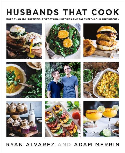 Book cover of Husbands That Cook: More Than 120 Irresistible Vegetarian Recipes and Tales from Our Tiny Kitchen