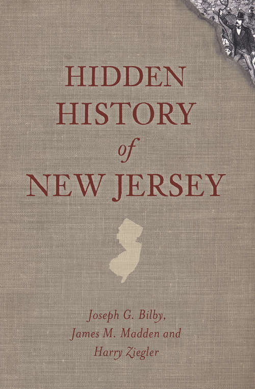 Hidden History of New Jersey (Hidden History Ser.)