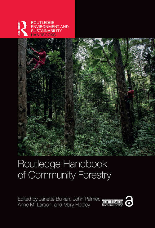 Book cover of Routledge Handbook of Community Forestry (Routledge Environment and Sustainability Handbooks)