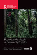 Routledge Handbook of Community Forestry (Routledge Environment and Sustainability Handbooks)