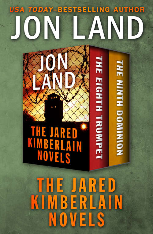 The Jared Kimberlain Novels: The Eighth Trumpet and The Ninth Dominion (The Jared Kimberlain Novels #2)