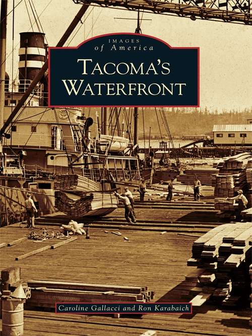 Book cover of Tacoma's Waterfront (Images of America)