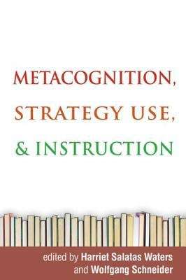 Book cover of Metacognition, Strategy Use, and Instruction