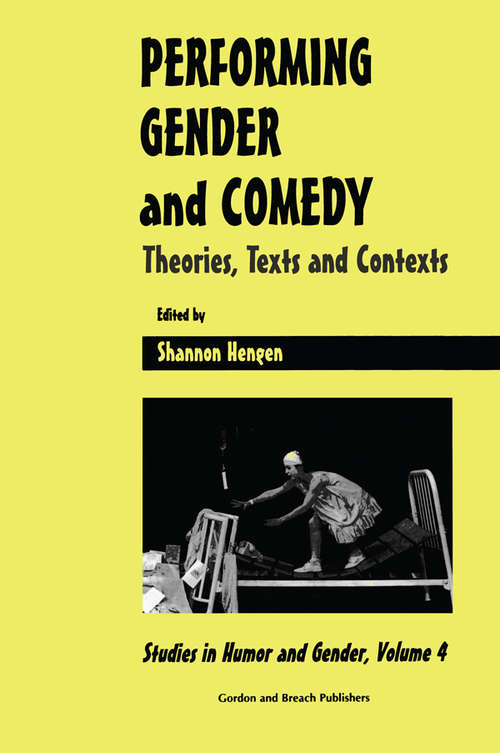 Book cover of Performing Gender and Comedy: Theories, Texts and Contexts