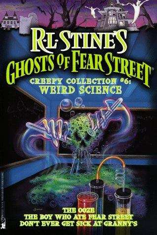 Book cover of Ghosts of Fear Street #8, #11, #16 - Creepy Collection #6: Weird Science