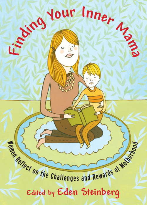 Book cover of Finding Your Inner Mama: Women Reflect on the Challenges and Rewards of Motherhood