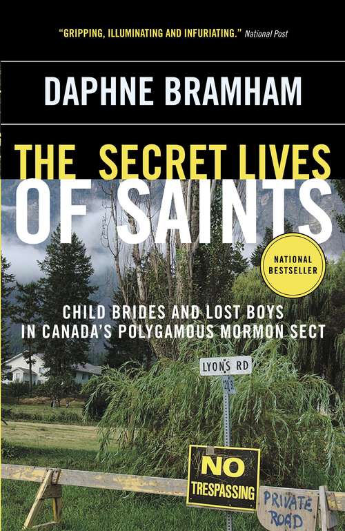 Book cover of The Secret Lives of Saints: Child Brides and Lost Boys in a Polygamous Mormon Sect