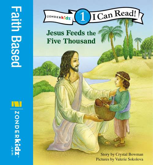 Book cover of Jesus Feeds the Five Thousand: Level 1 (I Can Read!: Level 1)