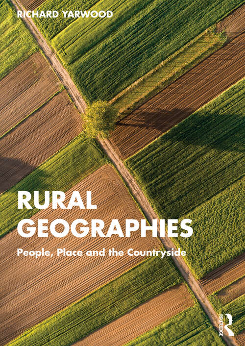 Book cover of Rural Geographies: People, Place and the Countryside