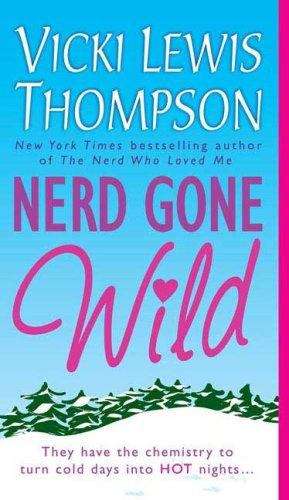 Book cover of Nerd Gone Wild (Nerd #3)
