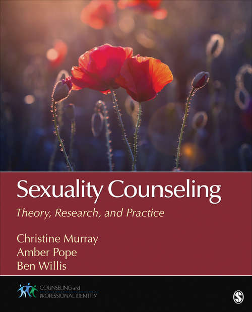 Sexuality Counseling: Theory, Research, and Practice (Counseling and Professional Identity)