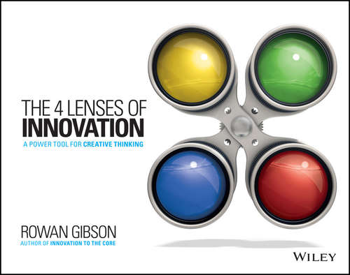Book cover of The Four Lenses of Innovation
