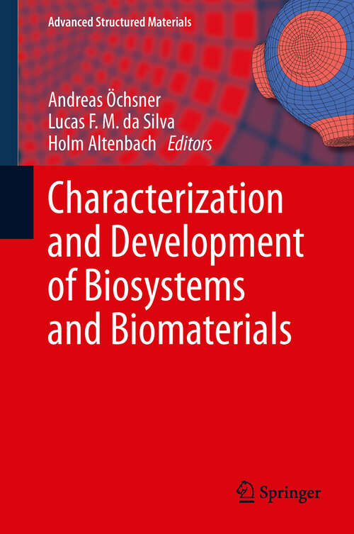 Book cover of Characterization and Development of Biosystems and Biomaterials (Advanced Structured Materials #29)