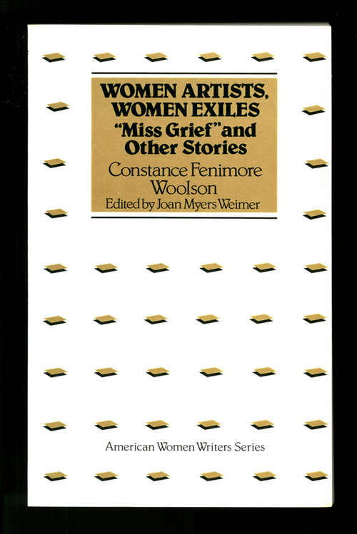 Book cover of Women Artists, Women Exiles: "Miss Grief" and Other Stories by Constance Fenimore Woolson