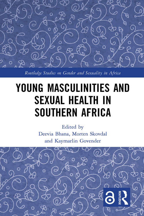Book cover of Young Masculinities and Sexual Health in Southern Africa (1) (Routledge Studies on Gender and Sexuality in Africa)