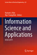 Information Science and Applications: ICISA 2019 (Lecture Notes in Electrical Engineering #621)
