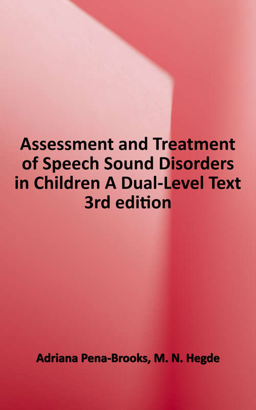 Book cover of Assessment and Treatment of Speech Sound Disorders in Children: A Dual Level Text (Third Edition)