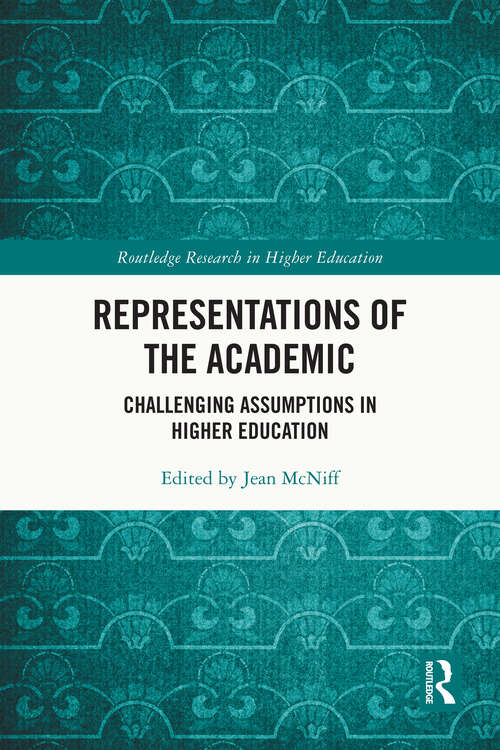 Book cover of Representations of the Academic: Challenging Assumptions in Higher Education (Routledge Research in Higher Education)