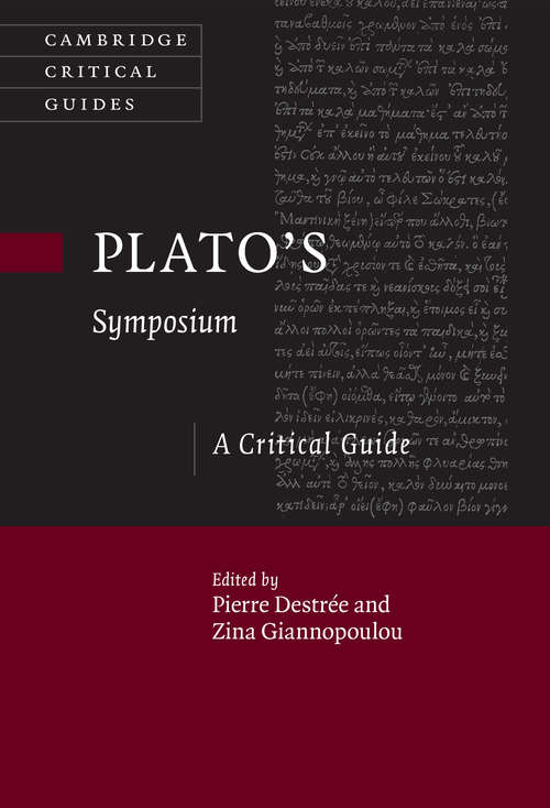 Cambridge Critical Guides: Plato’s Symposium