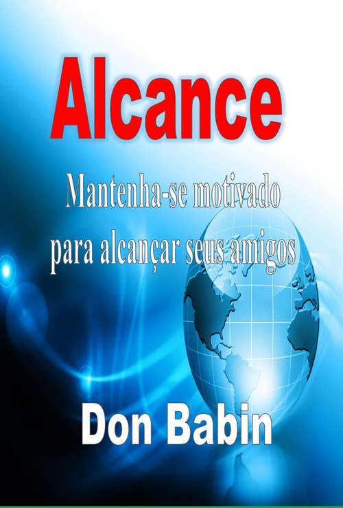 Book cover of Alcance: Mantenha-se motivado para alcançar seus amigos