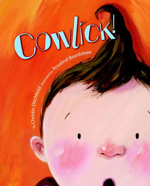 Book cover of Cowlick!