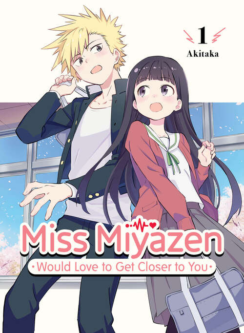Book cover of Miss Miyazen Would Love to Get Closer to You 1 (Miss Miyazen Would Love to Get Closer to You #1)