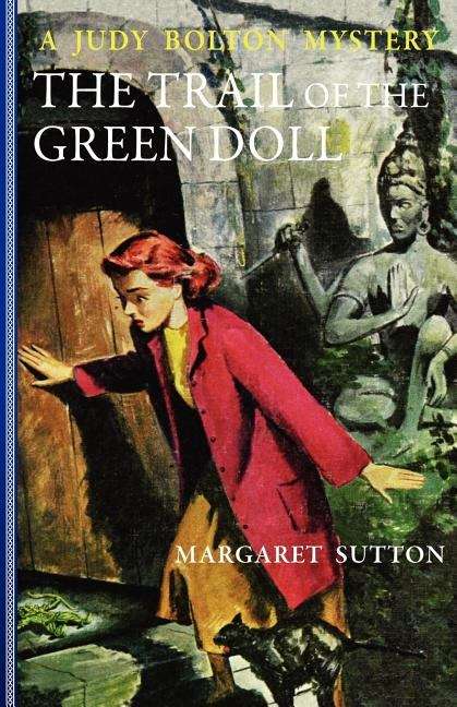 The Trail of the Green Doll (Judy Bolton Mysteries #27)
