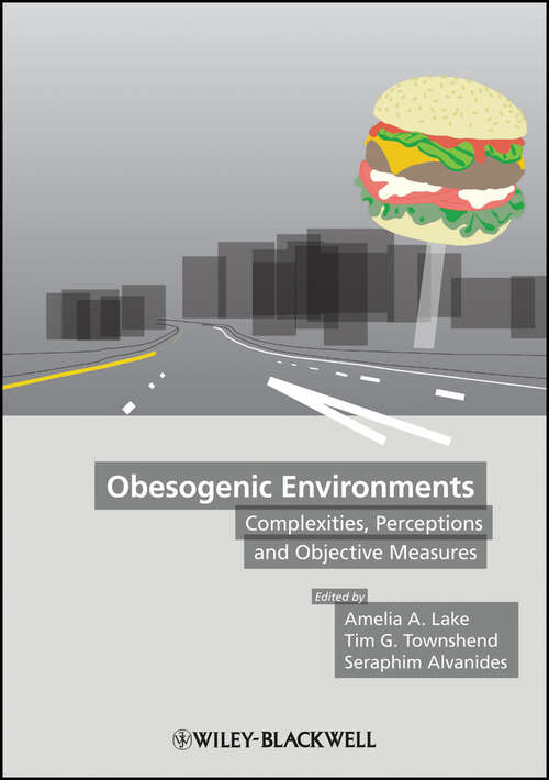Book cover of Obesogenic Environments: Complexities, Perceptions and Objective Measures