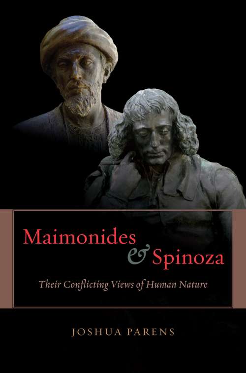 Book cover of Maimonides and Spinoza: Their Conflicting Views of Human Nature