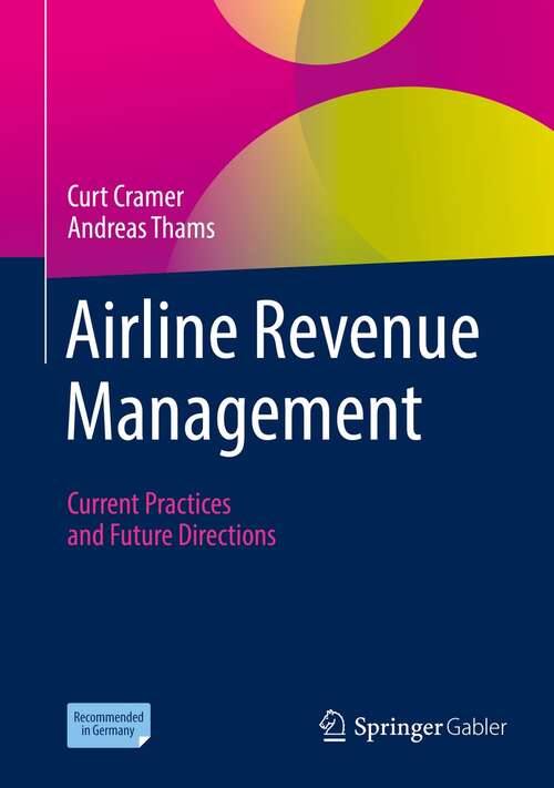Airline Revenue Management: Current Practices and Future Directions