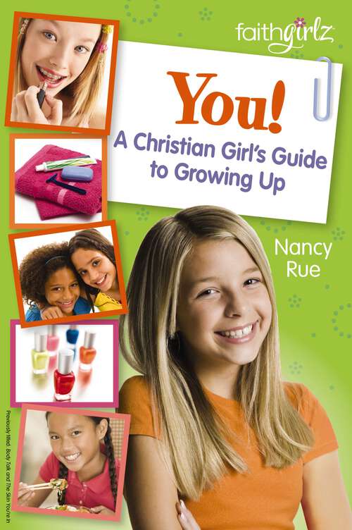 Book cover of You! A Christian Girl's Guide to Growing Up (Faithgirlz)