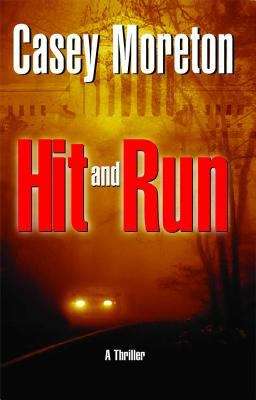 Book cover of Hit and Run: A Thriller