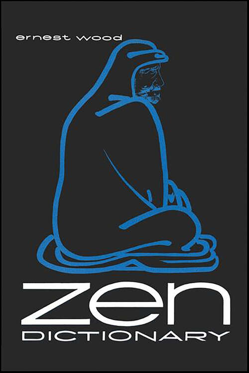Book cover of Zen Dictionary: Zen Dictionary And Zen And Shinto (Pelican Ser.)
