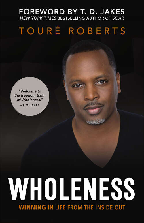 Book cover of Wholeness: Winning in Life from the Inside Out