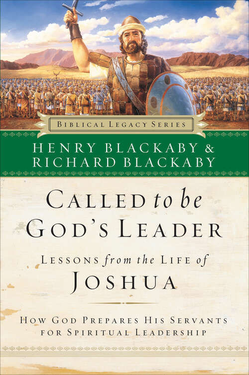 Book cover of Called to Be God's Leader: Lessons from the Life of Joshua (Biblical Legacy Series)