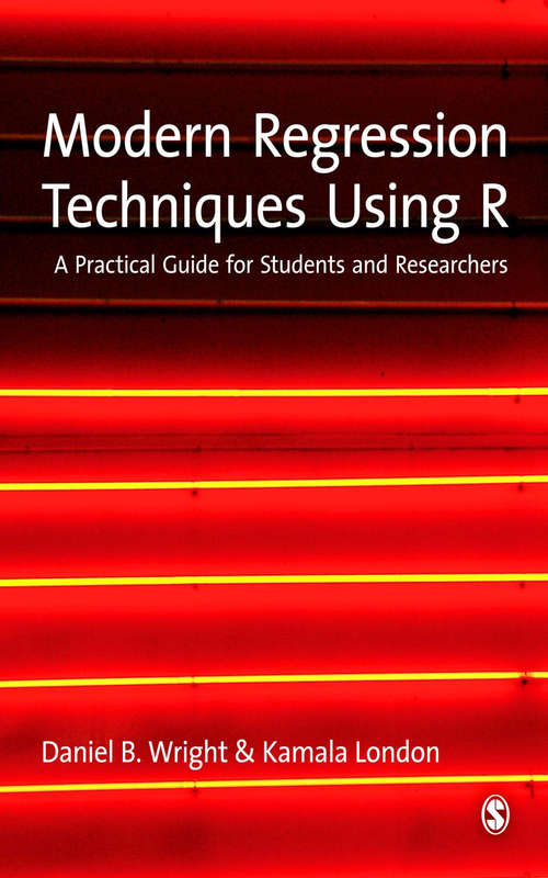 Book cover of Modern Regression Techniques Using R: A Practical Guide