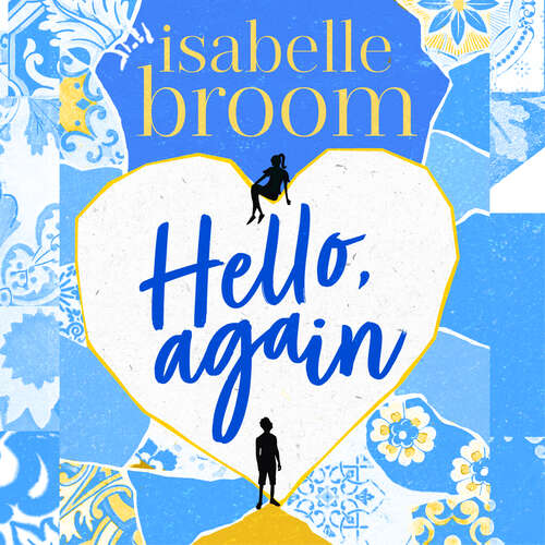 Book cover of Hello, Again: A sweeping romance that will warm your heart . . .