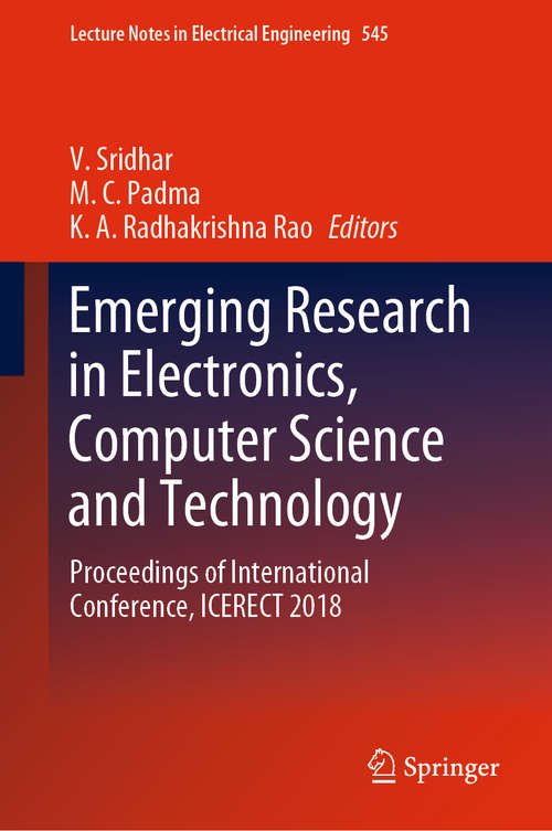 Emerging Research in Electronics, Computer Science and Technology: Proceedings Of International Conference, Icerect 2012 (Lecture Notes in Electrical Engineering #248)