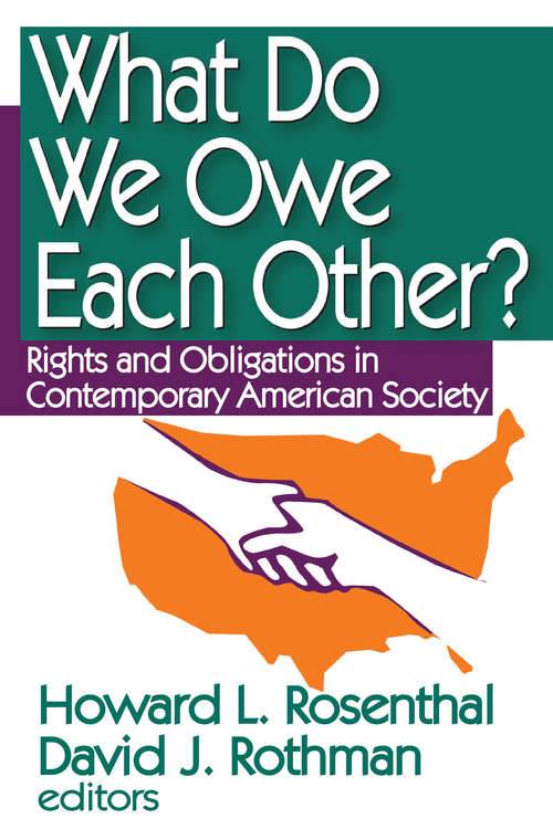 Book cover of What Do We Owe Each Other?: Rights and Obligations in Contemporary American Society