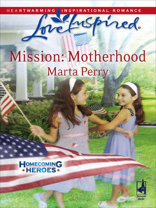 Book cover of Mission: Motherhood (Homecoming Heroes Ser. #1)