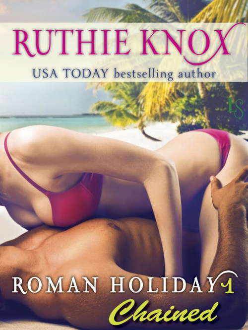 Book cover of Roman Holiday 1: Chained