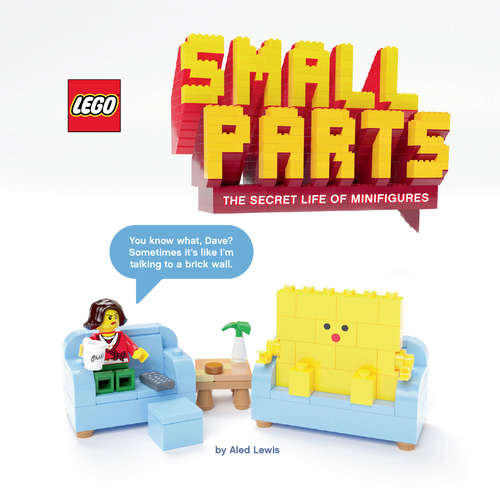 Book cover of LEGO Small Parts: The Secret Life of Minifigures (Lego X Chronicle Bks.)