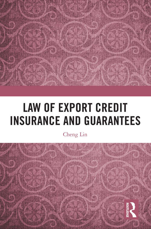 Book cover of Law of Export Credit Insurance and Guarantees