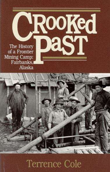 Book cover of Crooked past: Fairbanks, Alaska